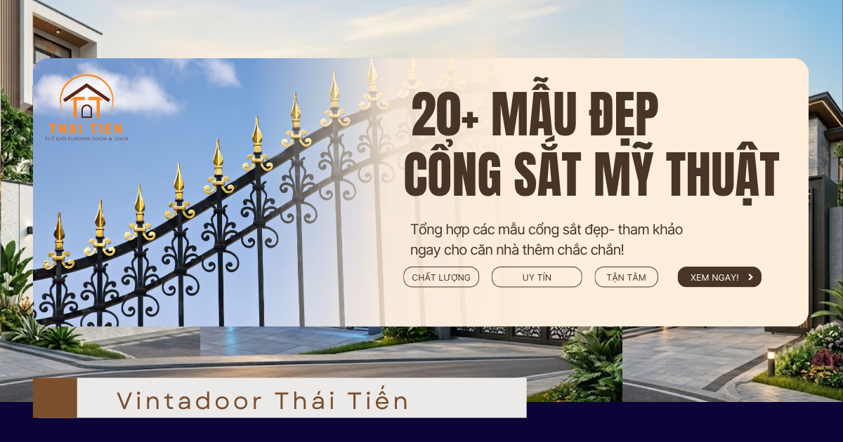 20+ mẫu cổng sắt đẹp hiện đại cho nhà phố & biệt thự 2026 (xu hướng mới & cách chọn chuẩn)